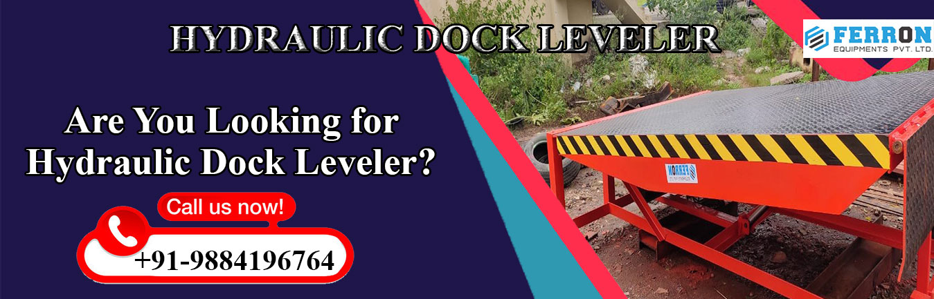 Hydraulic Dock Leveler Manufacturers in Chennai
